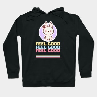 Feel Good Hoodie